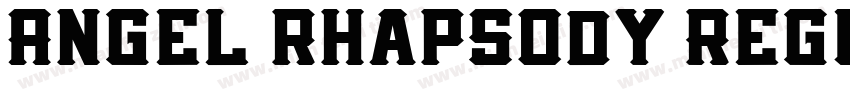 Angel rhapsody Regul字体转换